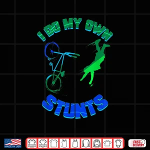 Design Cycling Lover Bicycle Rider Bike Tour I Do My Own Stunts Shirt