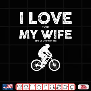Design Funny Mountain Bike Design For Men Dad Biking Husband Quote Shirt