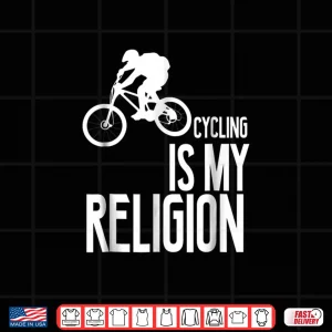 Design Cycling Is My Religion Funny T Shirt
