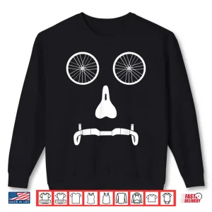 Sweatshirt Funny Road Race Bike Cycling Face Bicycle Lover Humor Outfit Shirt
