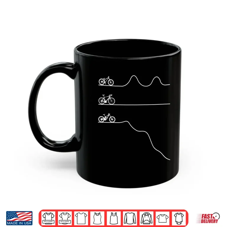 Mug Mountain Bike Road Bike MTB Downhill Bicycle Cycling Gift Shirt
