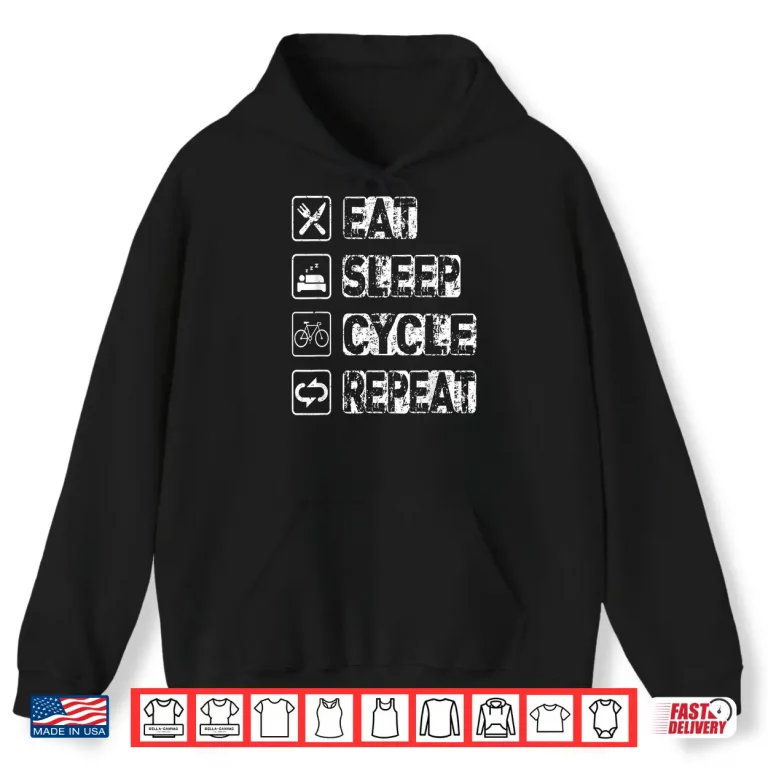 Hoodie Eat Sleep Cycle Repeat Road bike Cyclist Cycling Shirt