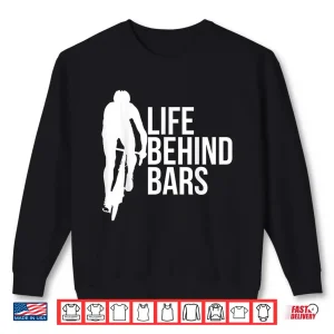Sweatshirt Life is better when you ride Gift For Bicycling Enthusiasts Shirt
