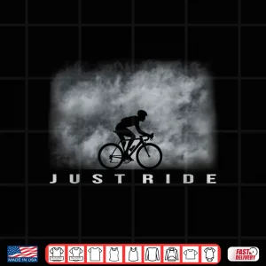 Design Just Ride Road Cycling Bicycle Adventure Enthusiast Gifts Shirt
