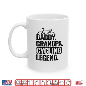 Mug Mens Daddy Grandpa Cycling Legend Bicycle Dad Funny Cyclist Shirt