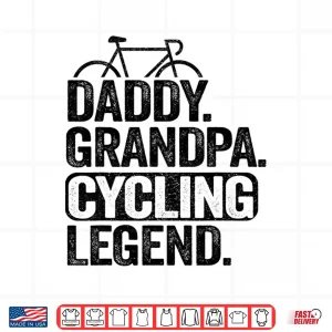 Design Mens Daddy Grandpa Cycling Legend Bicycle Dad Funny Cyclist Shirt