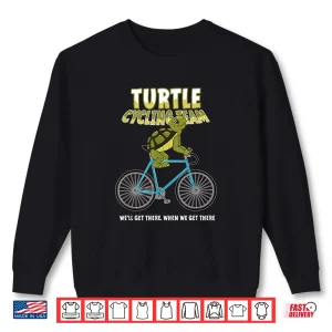 Sweatshirt Turtle Cycling Team Slow Rider Ride Bicycle Biking Gift Shirt
