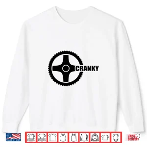 Sweatshirt CRANKY CYCLING BIKING BICYCLE CRANK CYCLISTS BIKE Shirt