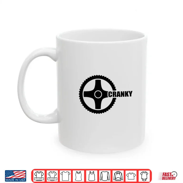 Mug CRANKY CYCLING BIKING BICYCLE CRANK CYCLISTS BIKE Shirt