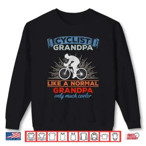 Sweatshirt Cyclist Grandparent Professional Normal Only Much Cooler Shirt