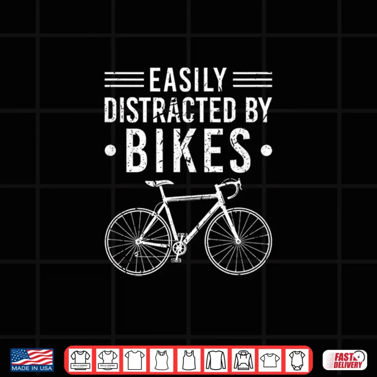 Design Easily Distracted By Bikes Road Bicycle Racing Cycling Shirt