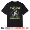 Its A Cyclist Thing Racing Bike Cycling Road Bike Shirt