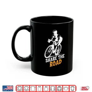 Mug Share The Road Fun Bicycle Cycle Rider Cycling Lover Shirt