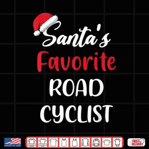 Design Santas Favorite Road Cyclist Pajama Christmas Road Cycling Shirt