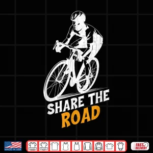 Design Share The Road Fun Bicycle Cycle Rider Cycling Lover Shirt