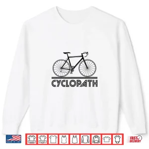 Sweatshirt Cyclopath Road Bike I Bike Cycling Cyclist Bicycle Shirt