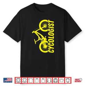 Cycologist Road Bike Cycling Mtb Bicycle Triathlon Gift Shirt