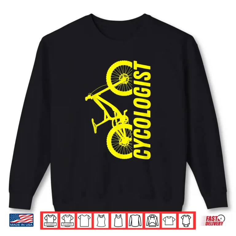 Sweatshirt Cycologist road bike cycling MTB bicycle triathlon gift Shirt