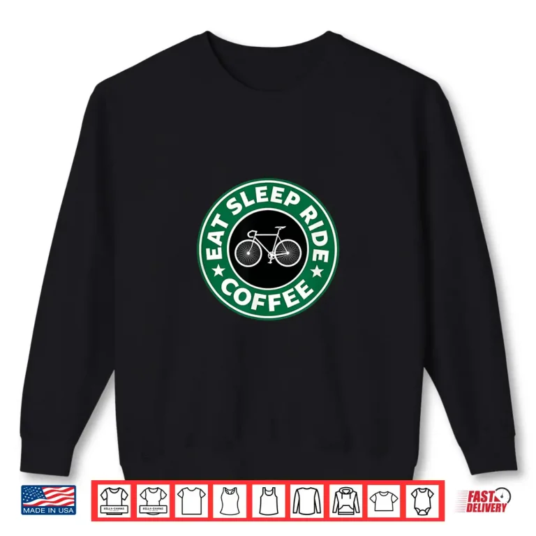 Sweatshirt EAT SLEEP RIDE Coffee Road Mountain Bike Cycling Inspired Shirt