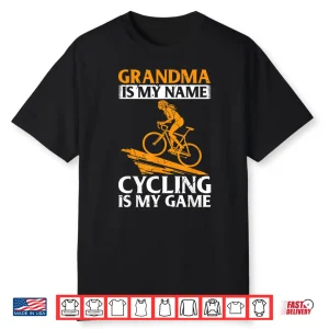 Grandma Is My Name Cycling Is My Game Racing Bike Grandma Shirt