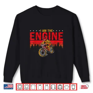 Sweatshirt I Am The Engine Off Road Cycling Biking MTB Mountain Bike Shirt