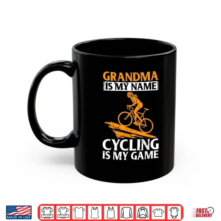 Mug Grandma Is My Name Cycling Is My Game Racing Bike Grandma Shirt