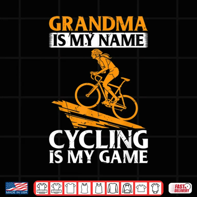 Design Grandma Is My Name Cycling Is My Game Racing Bike Grandma Shirt
