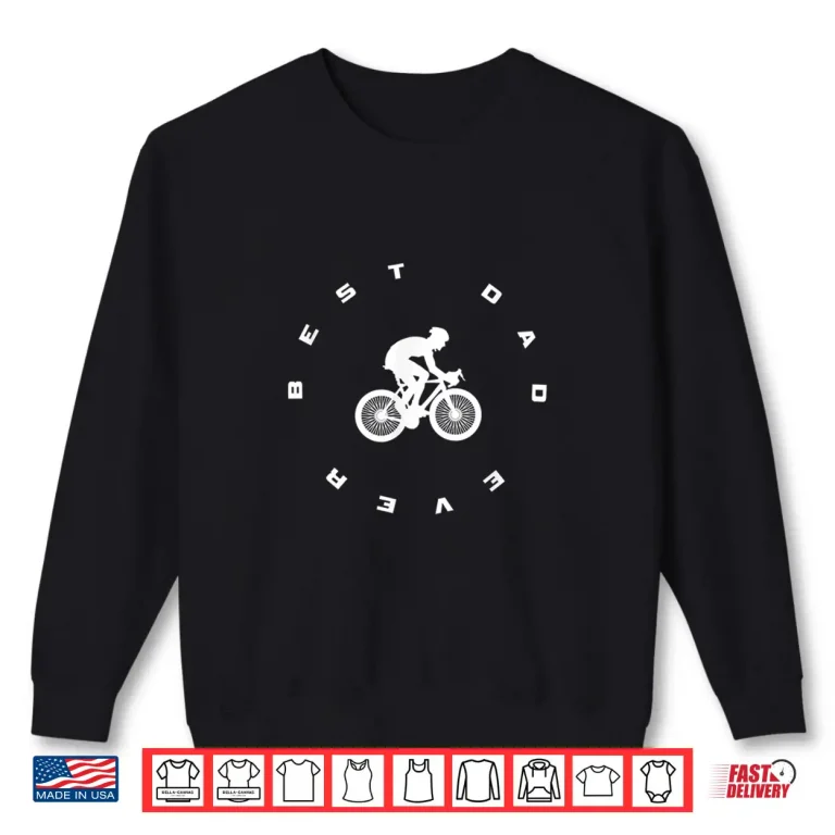 Sweatshirt Mens Best Dad Ever Road Bike Cycling Shirt