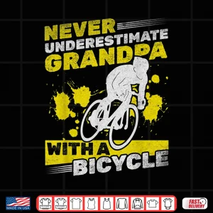Design Mens Cycling Grandpa Never Underestimate Grandpa With A Bicycle Shirt