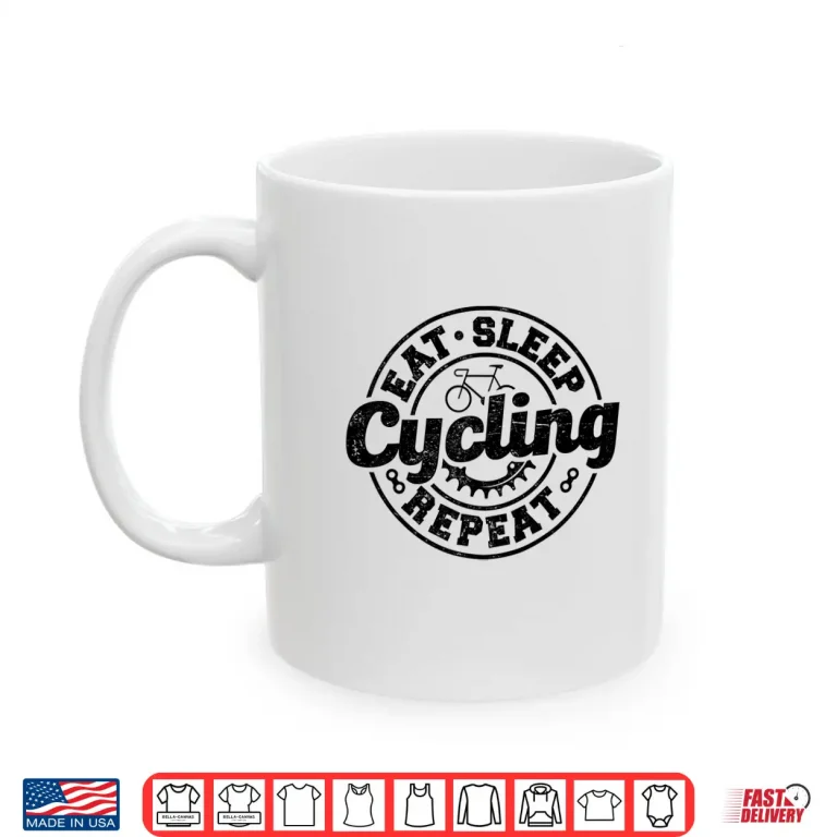 Mug Eat Sleep Cycling Repeat Road Bike Bicycle Cyclist Triathlon Shirt