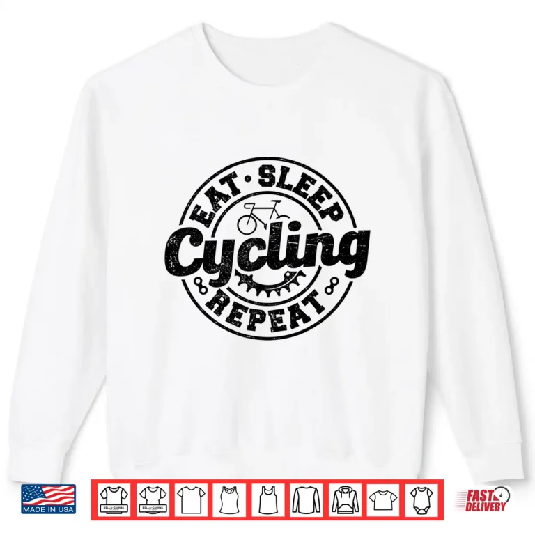 Sweatshirt Eat Sleep Cycling Repeat Road Bike Bicycle Cyclist Triathlon Shirt 1