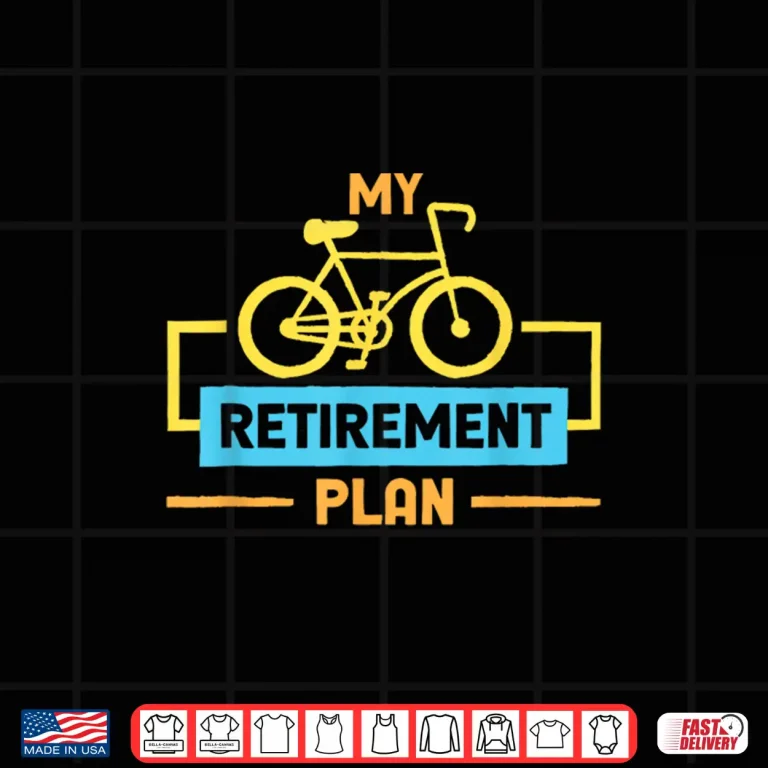 Design My Retirement Plan Bicycle Biker Shirt 1