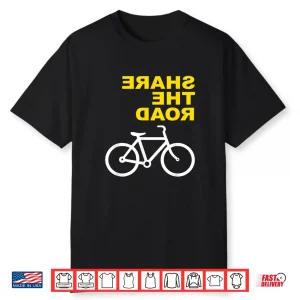 Share The Road T Shirt Cycling Shirts Shirt