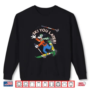 Sweatshirt Disney Goofy Winter Sports Skiing Retro Ski You Later Shirt