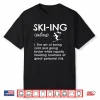 Funny Skiing Definition Ski Gift Idea Professional Shirt