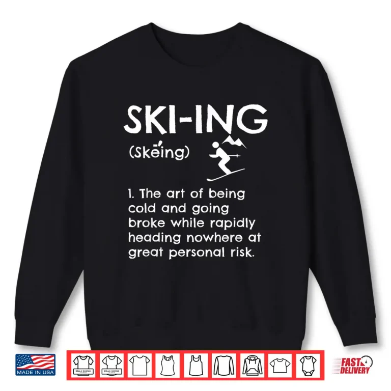 Sweatshirt Funny Skiing Definition Ski Gift Idea Professional Shirt