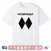 Im Difficult Funny Double Black Diamonds Ski Snowboard Shirt