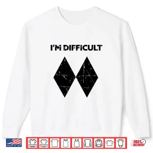 Sweatshirt Im Difficult Funny Double Black Diamonds Ski Snowboard Shirt