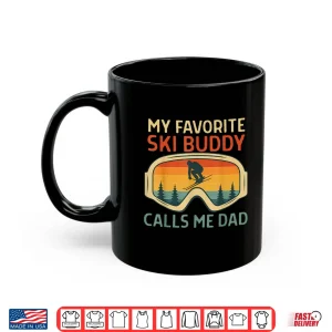 Mug My Favorite Ski Buddy Calls Me Dad Winter Graphic Shirt