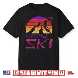 Retro Lets Ski Design Vintage Eighties Nineties Shirt