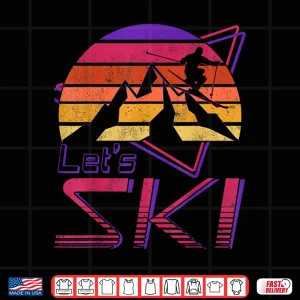 Design Retro Lets Ski Design Vintage Eighties Nineties Shirt