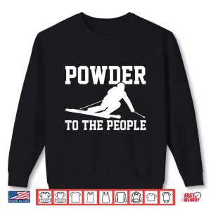 Sweatshirt Ski Funny Saying Winter Sports Racing Skier Gift Shirt