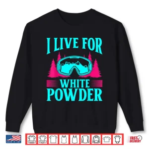 Sweatshirt Ski Nineties Eighties Skiing Outfit White Powder Humor Shirt