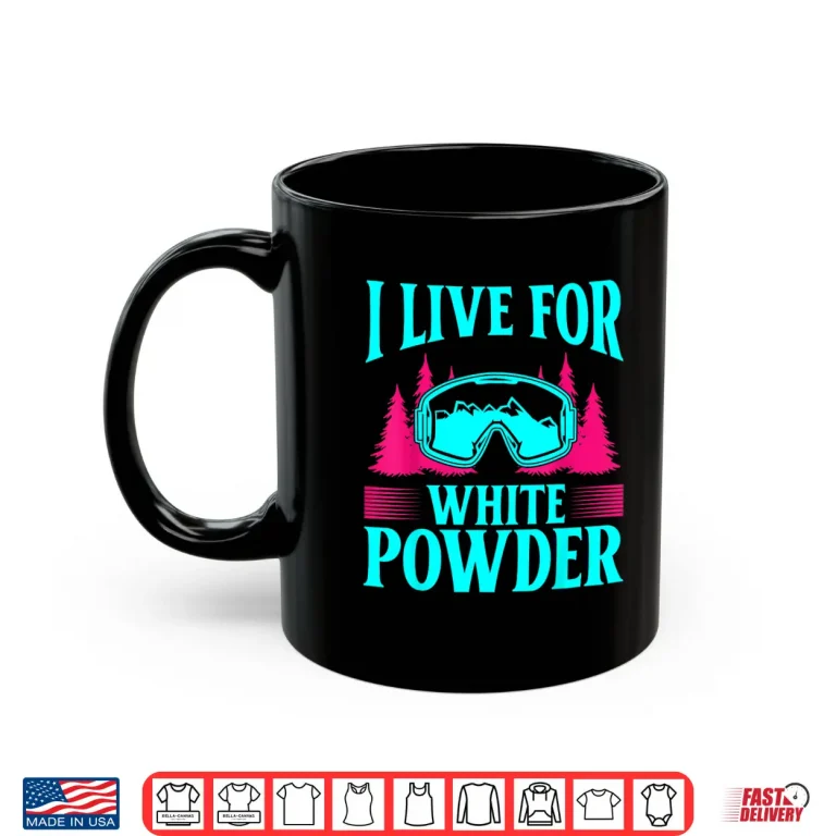Mug Ski Nineties Eighties Skiing Outfit White Powder Humor Shirt