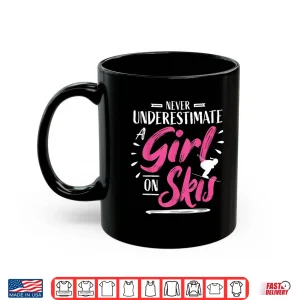 Mug Ski Person Skiing Never Underestimate A Skier Shirt