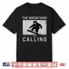 The Meowtains Are Calling Snowboard Funny Cat Skiing Shirt