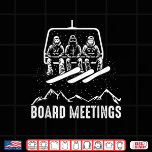 Design Board Meeting Funny Snowboarding Winter Sports Men Women Shirt
