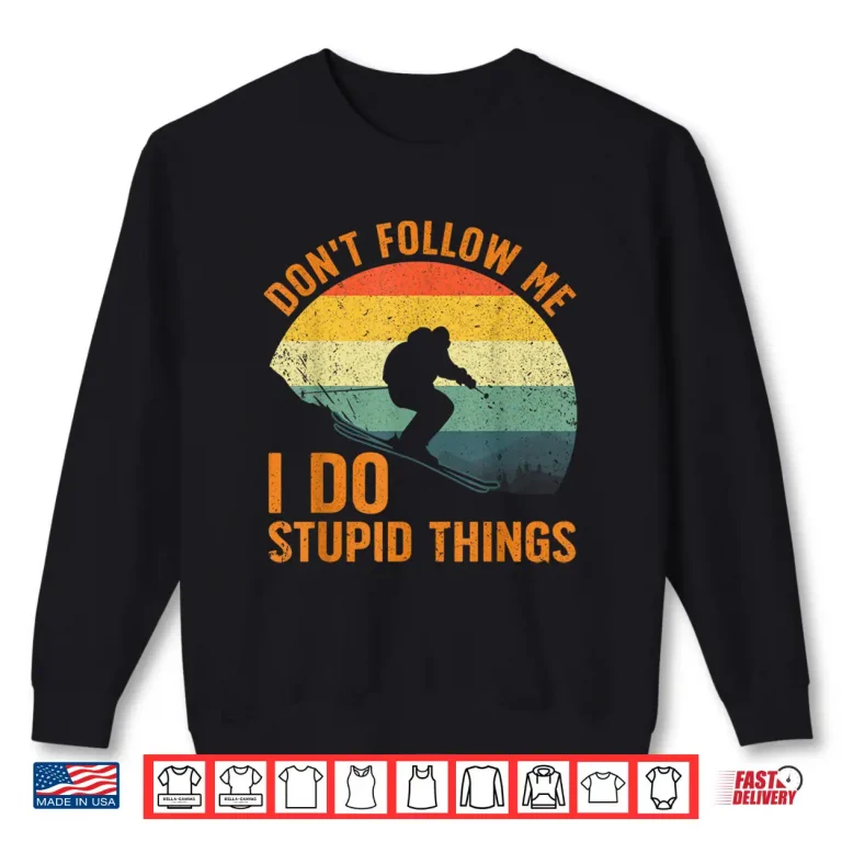 Sweatshirt Cool Skiing Design For Men Women Snow Skier Ski Lover Skiing Shirt