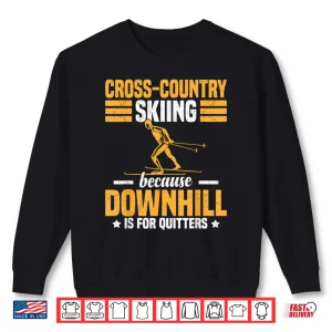 Sweatshirt Funny Winter Sport Snow Cross Country Skiing appearel Shirt