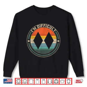 Sweatshirt Im Difficult Double Black Diamonds Ski Track Snowboarding Shirt